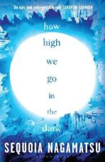 How High We Go in the Dark (Defekt) - Nagamatsu Sequoia