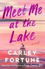 Meet Me at the Lake (Defekt) - Carley Fortune