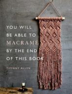 You Will be Able to Macrame by the End of This Book - 