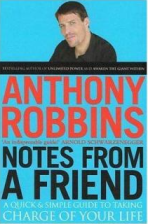 Notes From A Friend: A Quick and Simple Guide to Taking Charge of Your Life - Tony Robbins