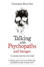 Talking with Psychopaths and Savages (Defekt) - Christopher Berry-Dee