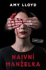 Naivní manželka - Amy Lloyd