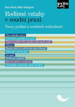 Rodinné vztahy v soudní praxi - Vzory podání a soudních rozhodnutí - Hana Nová,Nikol Hönigová