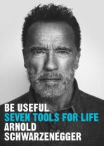 Be Useful: Seven tools for life (Defekt) - Arnold Schwarzenegger