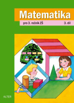 Matematika pro 3. ročník, 3. díl - Hana Staudková, ...