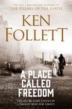 A Place Called Freedom (Defekt) - Ken Follett