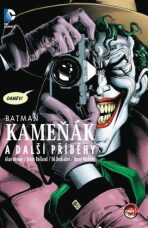 Batman - Kameňák a další příběhy - Alan Moore,Ed Brubaker