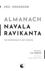 Almanach Navala Ravikanta - Jak zbohatnout a být šťastný - 