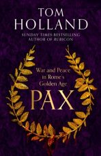 Pax: War and Peace in Rome´s Golden Age - 