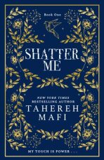 Shatter Me (Shatter Me) - Tahereh Mafi