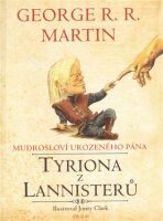 Mudrosloví urozeného pána Tyriona z Lannisterů - George R.R. Martin,Jonty Clark