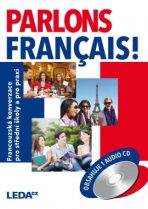 Parlons francais - Francouzská konverzace pro střední školy a pro praxi + 1CD - Olga Velíšková, ...