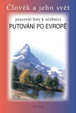 Pracovní listy k učebnici Putování po Evropě - Lenka Bradáčová, ...