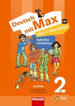 Deutsch mit Max neu + interaktiv 2 - Hybridní cvičebnice - Jitka Staňková, ...