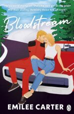 Bloodstream: A sizzling motorsport romance for fans of Lauren Asher and Hannah Grace - Carter Emilee