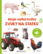 Moje velká kniha Zvuky na statku - 