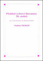 Přehled světové literatury 20. století - Vladimír Prokop