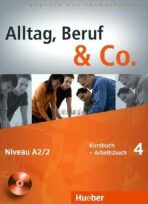 Alltag, Beruf, Co. 4 - 4. díl učebnice a prac. sešitu A2/2 vč. CD - Norbert Becker,Jörg Braunert