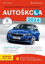 Autoškola 2024 - Moderní učebnice a testové otázky - Václav Minář,Jan Šístek