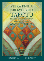 Velká kniha Crowleyho Tarotu - Angeles Arrienová