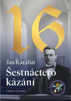 Šestnáctero kázání - Jan Karafiát