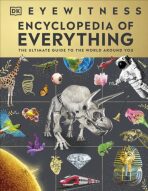 Eyewitness Encyclopedia of Everything: The Ultimate Guide to the World Around You (Defekt) - Dorling Kindersley