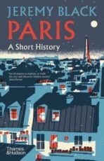 Paris: A Short History - Jeremy Black