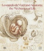 Leonardo da Vinci and Anatomy - Dominique Le Nen, ...