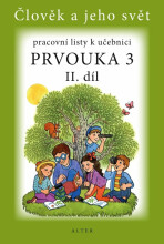 Pracovní listy k učebnici Prvouka 3, 2. díl - Hana Staudková, ...