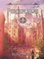 Percepliquis - Michael J. Sullivan