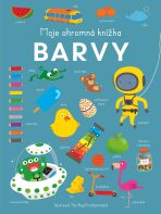 Moje ohromná knížka: Barvy - 