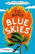 Blue Skies - T.Coraghessan Boyle