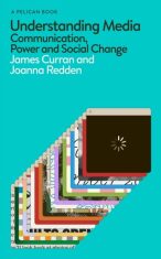 Understanding Media - James Curran,Joanna Redden
