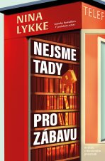 Nejsme tady pro zábavu - Nina Lykke