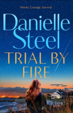 Trial by Fire - Danielle Steel