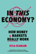 In This Economy? - Kyla Scanlon