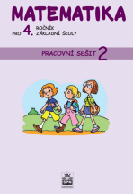 Matematika pro 4. r. ZŠ, pracovní sešit (2. díl) - Ladislava Eiblová, ...