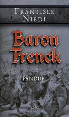 Baron Trenck - Panduři - František Niedl