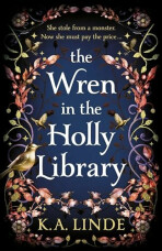 The Wren in the Holly Library - K. A. Linde