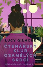Čtenářský klub osamělých srdcí - Lucy Gilmore