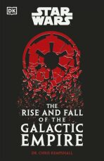 Star Wars The Rise and Fall of the Galactic Empire - Kempshall Chris