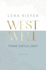 Westwell: Temné světlo lásky - Lena Kiefer