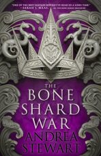 The Bone Shard War - Andrea Stewartová