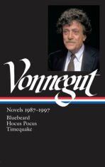 Kurt Vonnegut: Novels 1987-1997 (LOA #273): Bluebeard / Hocus Pocus / Timequake - Kurt Vonnegut Jr.