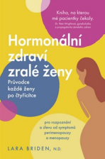 Hormonální zdraví zralé ženy - Lara Briden