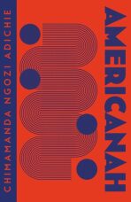 Americanah - Chimamanda Ngozi Adichieová