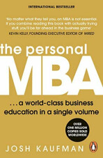 The Personal MBA: A World-class Business Education in a Single Volume (Defekt) - Josh Kaufman