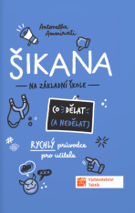 ŠIKANA Co dělat (a co nedělat) - 