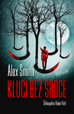 Kluci bez srdce - Alexander Gordon Smith