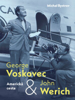 George Voskovec & John Werich: Americká cesta - Michal Bystrov